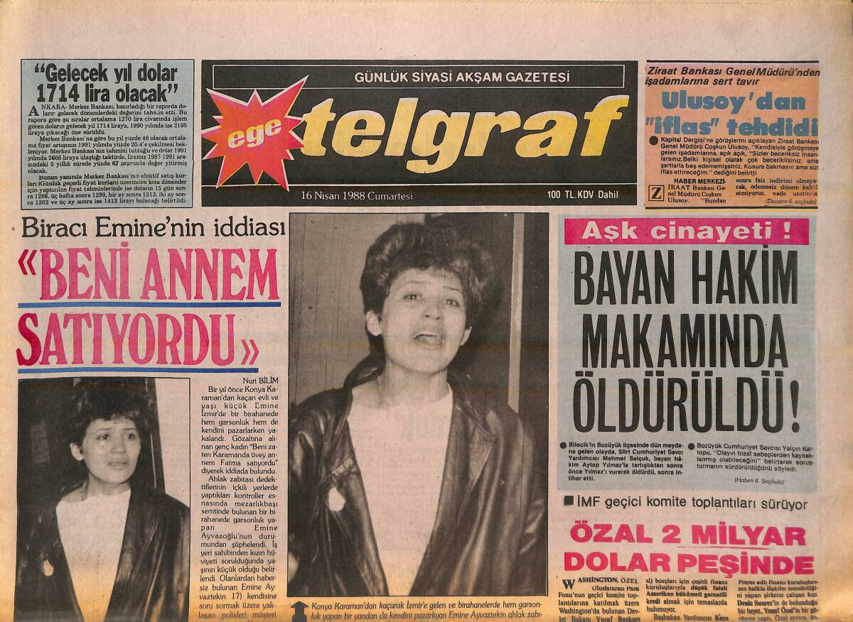 Ege Telgraf Gazetesi 16 Nisan 1988 - Ziraat Bankası Genel Müdürlüğü'nden İşadamlarına Sert Tavır! - Gelecek Yıl Dolar 1714 Lira Olacak! GZ136913 - 1