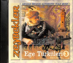 Ege Türküleri - Cevizin Yaprağı 3 Müzik CD - 1