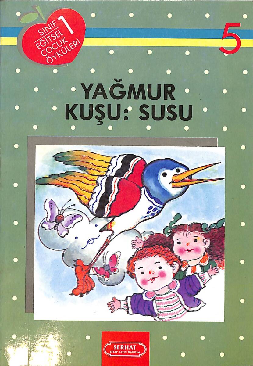 Eğitsel Çocuk Öyküleri : 5 - Yağmur Kuşu : Susu NDR101237 - 1