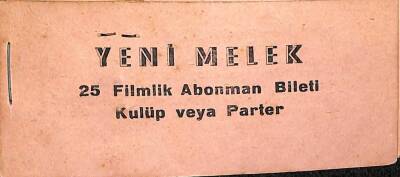 Eğlence Tarihi - YENİ MELEK SİNEMASI 25 Filmlik Abonman Bileti EFM(N)9820 - 3