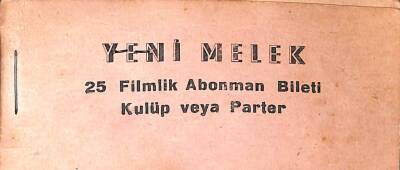 Eğlence Tarihi - YENİ MELEK SİNEMASI 25 Filmlik Abonman Bileti EFM(N)9826 - 1
