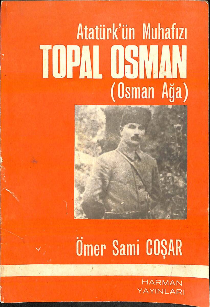 Atatürk'ün Muhafızı Topal Osman ( Osman Ağa ) NDR93969 - 1