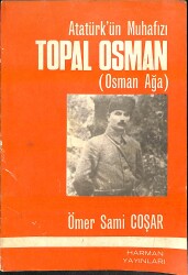 Atatürk'ün Muhafızı Topal Osman ( Osman Ağa ) NDR93969 - Gökçekoleksiyon