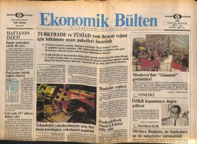 Ekonomik Bülten Gazetesi 12-18 Eylül 1988 - TURKTRADE Ve TUSİAD Yeni İhracat Rejimi İçin Hükümete Uyarı Paketleri Hazırladı GZ119305 - 1