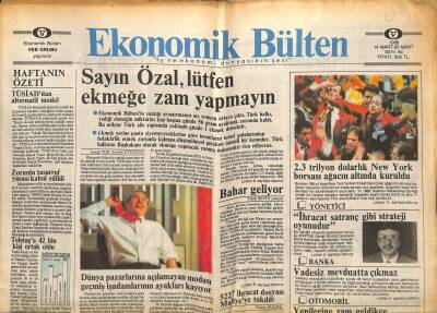 Ekonomik Bülten Gazetesi 14-20 Mart 1988 - Dünya Pazarlarına Açılamayan Modası Geçmiş İşadamlarının Ayakları Kayıyor GZ119284 - 1