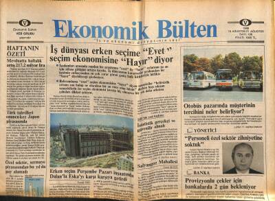 Ekonomik Bülten Gazetesi 15-21 Ağustos 1988 - Erken Seçim Perşembe Pazarı İnşaatında Dalanla Eskayı Karşı Karşıya Getirdi GZ119302 - 1
