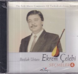 Ekrem Çelebi - Seçmeler 4 (Sıfır Ürün) CD Müzik CD1064 - 1