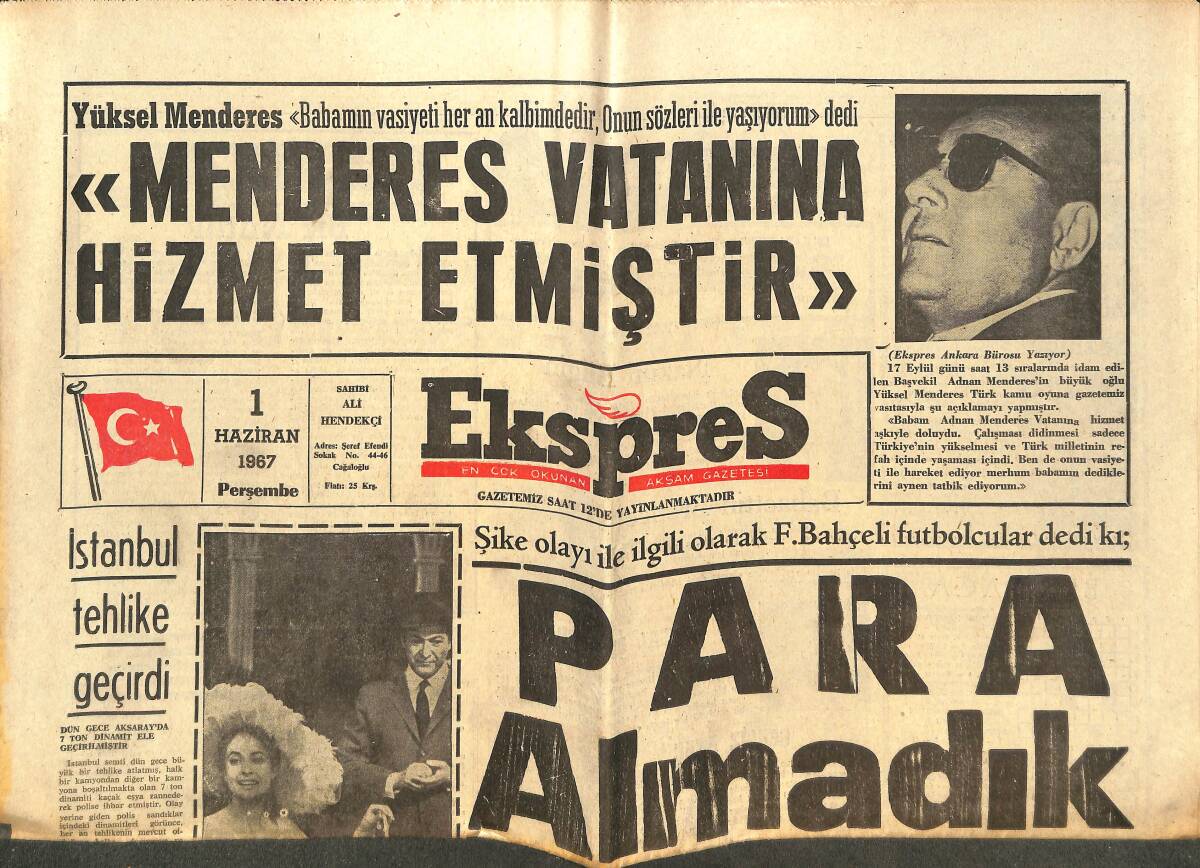 Ekspres Gazetesi 1 Haziran 1967 - Adnan Menderes Vatanına Hizmet Etmiştir! - Dün Gece İstanbul'da 7 Ton Dinamit Ele Geçirildi! GZ143852 - 1