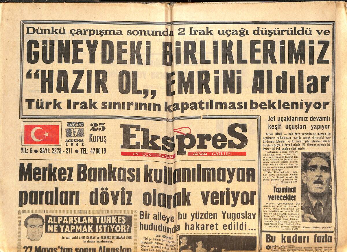 Ekspres Gazetesi 17 Ağustos 1962 - Harbiyeliler Dün Arka Yollardan Okula Götürüldü - Irak Büyükelçisi Dün Hiç Bir Şeyden Haberim Yok Dedi! GZ144066 - 1