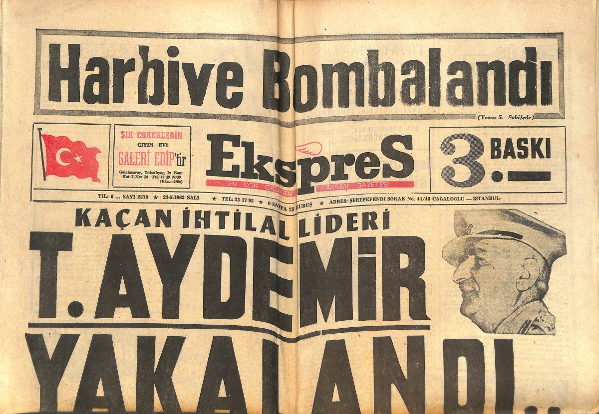 Ekspres Gazetesi 21 Mayıs 1963 - Harbiye Bombalandı - Kaçan İhtilal Lideri T. Aydemir Yakalandı GZ143915 - 1