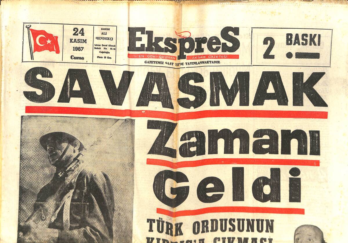 Ekspres Gazetesi 24 Kasım 1967 - Savaşmak Zamanı Geldi, Türk Ordusunun Kıbrıs'a Çıkması An Meselesi - Müzeyyen Senar'ın Kızı Şimdi Feraye'yi Süslüyor GZ143905 - 1