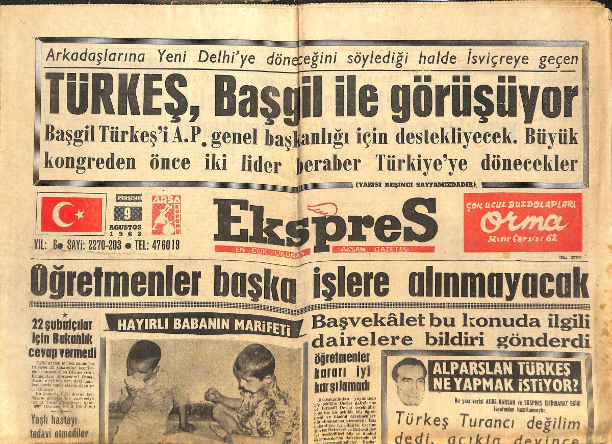 Ekspres Gazetesi 9 Ağustos 1962 - Türkeş Başgil İle Görüşüyor - Başbakan İsmet İnönü Emir Verince Milli Lig Yine 20 Takım Oluverdi! GZ144069 - 1