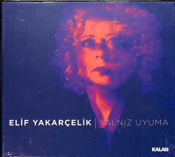 Elif Yakarçelik - Yalnız Uyuma CD (Sıfır) CD3890 - 1