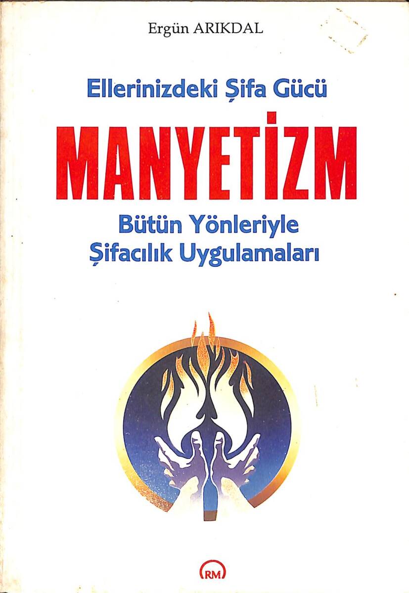 Ellerinizdeki Şifa Gücü Manyetizm Bütün Yönleriyle Şifacılık Uygulamaları NDR100278 - 1