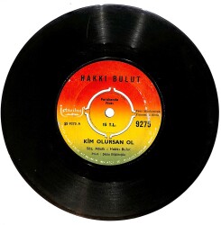 Hakkı Bulut - Kim Olursan Ol / Bir Neden Arıyorum Plak (10/6.5) PLK25228 - Gökçekoleksiyon