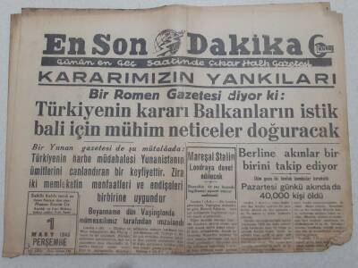 En Son Dakika Gazetesi 1 Mart 1945 - Türkiyenin Kararı Balkanların İstikrarı İçin Mühim Neticeler Doğuracak GZ71728 - 1