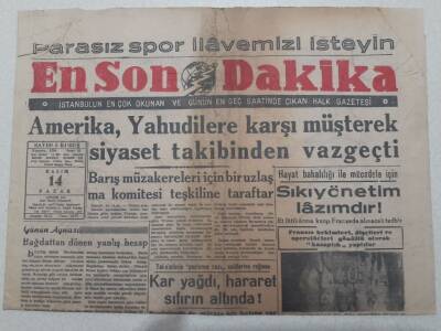 En Son Dakika Gazetesi 14 Kasım 1948 - Amerika Yahudilere Karşı Müşterek Siyaset Takibinden Vazgeçti GZ71758 - 1