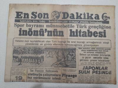 En Son Dakika Gazetesi 19 Mayıs 1945 - Spor Bayramı Münasebetiyle İnönünün Hitabesi GZ71789 - 1