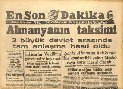 En Son Dakika Gazetesi 23 Eylül 1944 - Almanyanın Üç Büyük Devlet Arasında Taksimi GZ71407 - 1