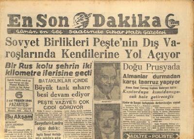 En Son Dakika Gazetesi 6 Kasım 1944 - Sovyet Birlikleri Peştede Kendilerine Yol Açıyor GZ71395 - 2