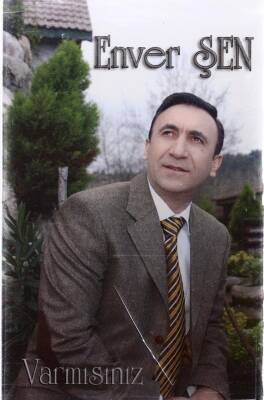 Enver Şen - Varmısınız Kaset KST6504 - 1