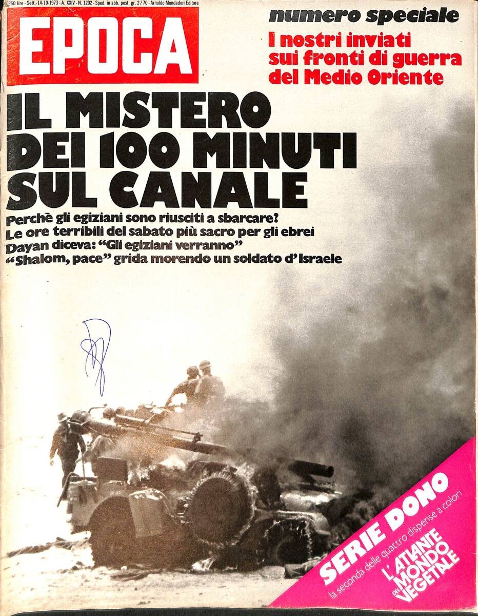 Epoca 14.10.1973 No 1202 - Il Mistero Dei 100 Minutı Sul Canale - I Nostri İnviati Sui Fronti Di Guerra Del Medio Oriente NDR91905 - 1