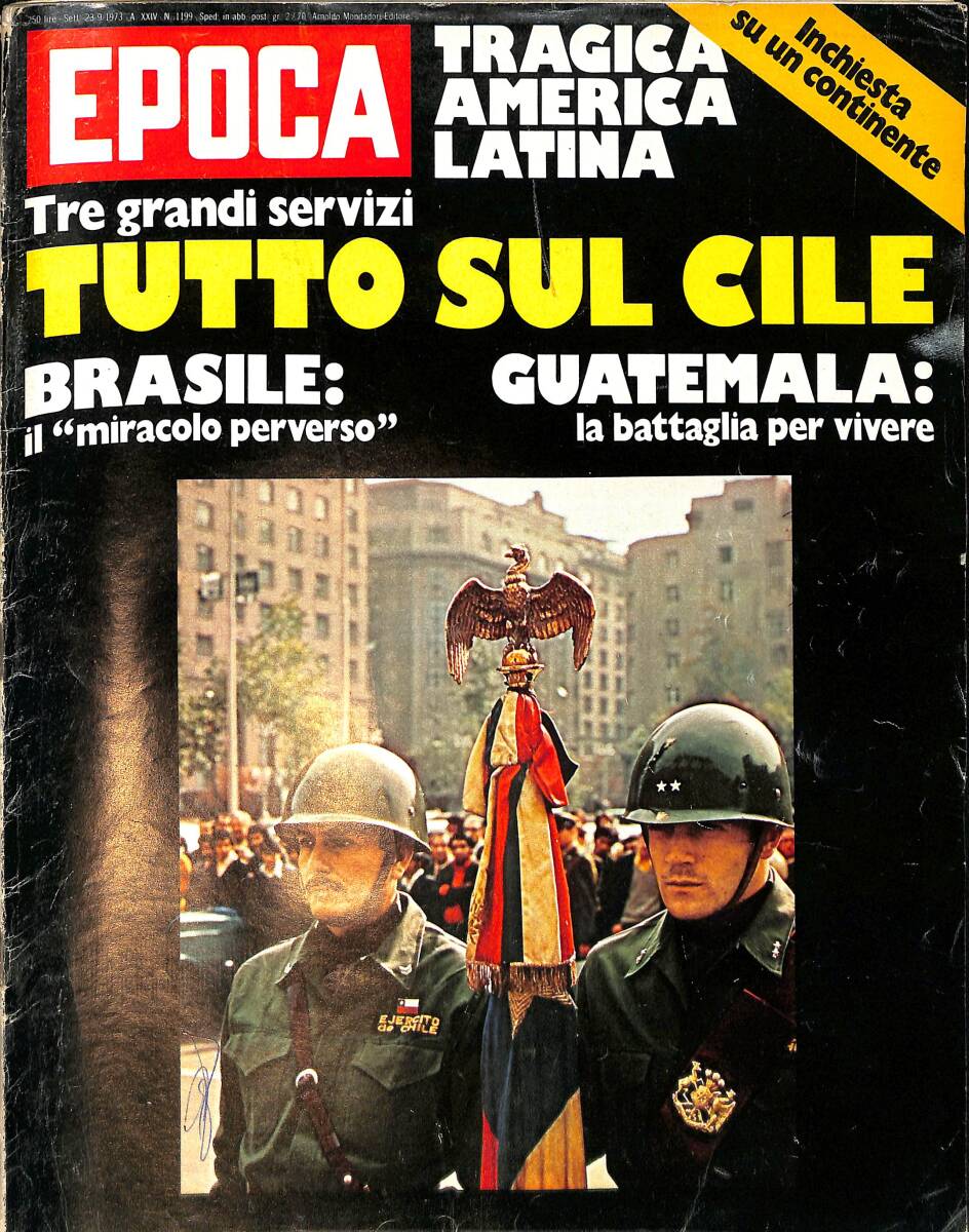 Epoca 23.09.1973 No 1199 - TRAGICA AMERICA LATINA - Tre Grandi Servizi TUTTO SUL CILE NDR91907 - 1