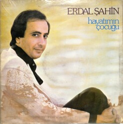 Erdal Şahin (1979) - Hayatımın Çocuğu LP (108) PLK20435 - 1
