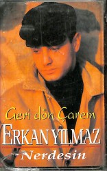 Erkan Yılmaz - Geri Dön Çarem / Nerdesin Kaset (İkinci El) KST22244 - 1