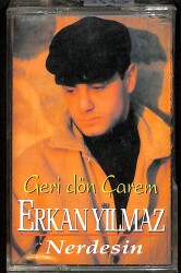 Erkan Yılmaz - Geri Dön Çarem / Nerdesin Kaset (İkinci El) KST28422 - 1