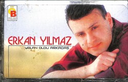 Erkan Yılmaz - Yalan Oldu Arkadaş Kaset (Sıfır) KST19309 - Gökçekoleksiyon
