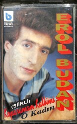 Erol Budan - Koparamam Kalbimi 