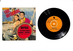 Erol Büyükburç – Berduş & Bir Başka Sevgiliyi Sevemem... Sevemem... 45′lik Plak (10/8.5) PLK27451 - 1