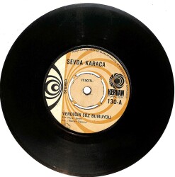 Sevda Karaca - Verdiğin Söz Bumuydu / Ayrılan Yollar Plak (10/7) PLK25343 - Gökçekoleksiyon