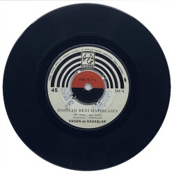 Ersen ve Dadaşlar - Dostlar Beni Hatırlasın / Üç Kız Bir Ana (10/7.5) PLK11026 - 1