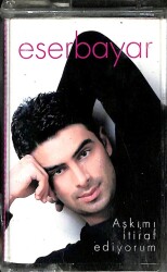 Eser Bayar - Aşkımı İtiraf Ediyorum Kaset (İkinci El) KST19334 - 1