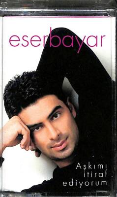 Eser Bayar - Aşkımı İtiraf Ediyorum Kaset KST19333 - 1
