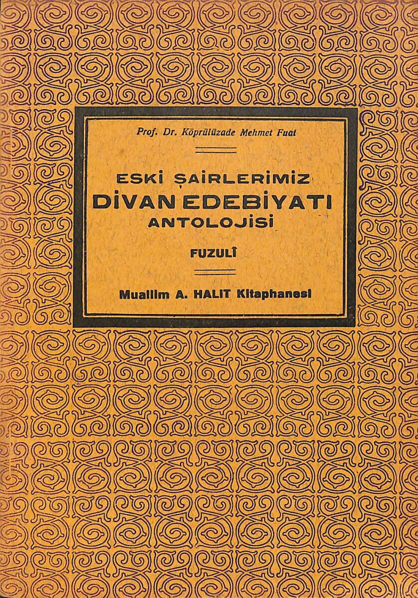 Eski Şairlerimiz Divan Edebiyatı Antolojisi: Fuzuli NDR93868 - 1