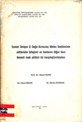 ESMER İSVİÇRE X DOĞU KIRMIZISI MELEZ İNEKLERİN SÜTLERİNİN BİLEŞİMİ VE BUNLARIN DİĞER BAZI ÖNEMLİ İNEK SÜTLERİ İLE KARŞILAŞTIRILMALARI DRG1206 - 1