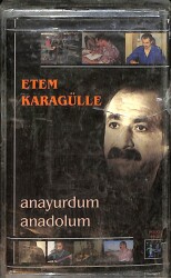 Etem Karagülle - Anayurdum Anadolum Kaset (Sıfır) KST28615 - 1