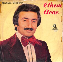 Ethem Acar - Merhaba Dostlarım LP PLAK (Açıklamayı Okuyunuz) PLK26733 - Gökçekoleksiyon