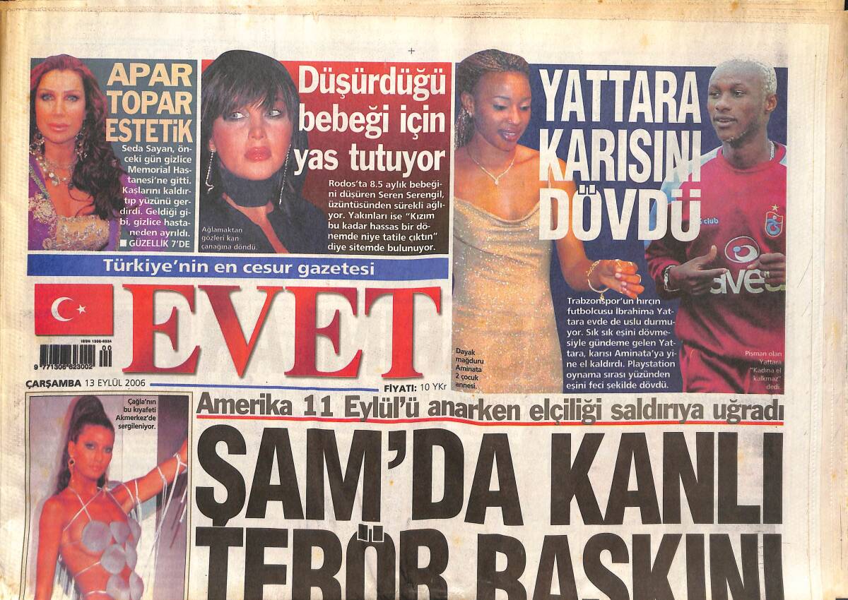 Evet Gazetesi 13 Eylül 2006 - Yattara Karısını Dövdü! - Seren Serengil Düşürdüğü Bebeği İçin Yas Tutuyor - Hakan Şükür Özür Diledi! GZ136629 - 1