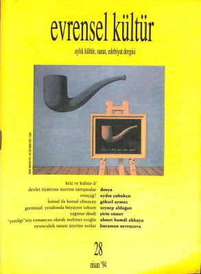 EVRENSEL KÜLTÜR ( Aylık Kültür, Sanat, Edebiyat Dergisi ) Nisan 1994 Sayı28 - Aydın Çubukçu KTP3323 - 1