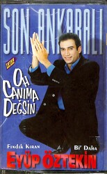 Eyüp Öztekin - Oh Canıma Değsin Kaset (İkinci El) KST28364 - 1