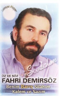 Fahri Demirsöz - Benim Barış Silahım Kalem ve Sazım Kaset KST4562 - 1