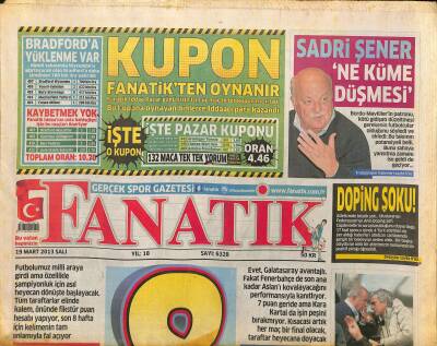 Fanatik Gazetesi 19 Mart 2013 - Fenerbahçenin Kozu Kadıköy - Sadri Şener Ne Küme Düşmesi GZ125593 - 1