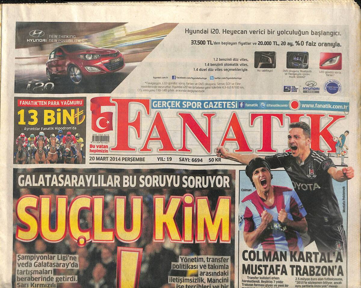 Fanatik Gazetesi 20 Mart 2014 - Galatasaray Bu Soruyu Soruyor Suçlu Kim - Colman Kartal'a Mustafa Trabzon'a GZ155307 - 1