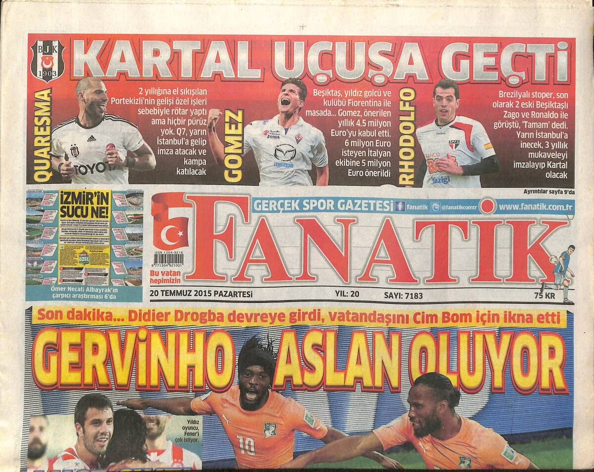 Fanatik Gazetesi 20 Temmuz 2015 - Didier Drogba Devreye Girdi Gervinho Aslan Oluyor - Arda 450 Milyon GZ155292 - 1