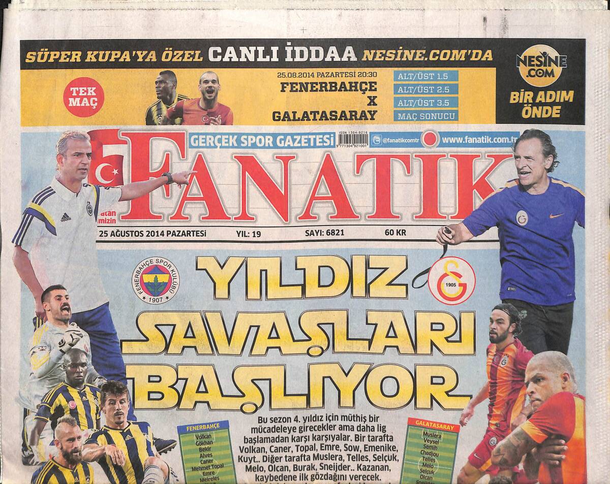 Fanatik Gazetesi 25 Ağustos 2014 - Yıldız Savaşları Başlıyor Fenerbahçe-Galatasaray - Sahaya Atılan Taşla Öldü GZ136121 - 1
