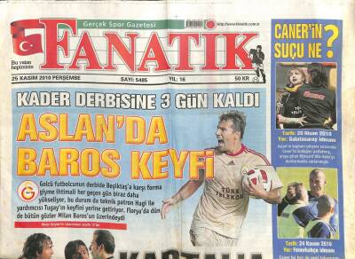 Fanatik Gazetesi 25 Kasım 2010 - Galatasarayda Baros Keyfi GZ104555 - 1